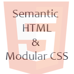 Semantic HTML and Modular CSS